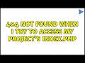 Ubuntu 404 NOT FOUND when I try to access my project s index php