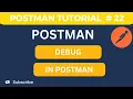 API Testing Tutorial How to Debug in Postman Debugging in Postman Step-by-Step
