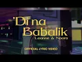 Download Lagu Leanne \u0026 Naara - 'Di Na Babalik (Official Lyric Video)