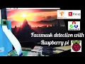 Facemask detection with Raspberry pi OpenCV Tensorflow and Keras