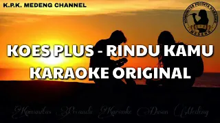 karaoke koes plus rindu kamu