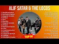 Alif Satar & The Locos 2024 MIX Greatest Hits - Assolatuwassalam, Puji Pujian X Syukur, Anugerah...
