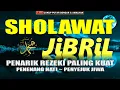 Download Lagu Sholawat Jibril Penarik Rezeki Paling Dahsyat | Sholawat Nabi Merdu Bikin Hati Tenang