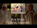 Lagu film bioskop layar lebar full movie air mata di ujung sajadah terbaru 2024 GRATIS SUBSCRIBE