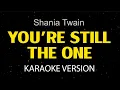 Lagu You're Still The One - Karaoke Version / Shania Twain