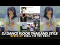 Download Lagu DJ DANCE FLOOR THAILAND STYLE SPEED UP