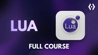 Lua Tutorial for Beginners - Learn Lua Programming Full Course