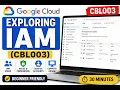 Exploring IAM in Google Cloud CBL003 Hands-on Lab Roles Permissions Service Accounts