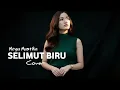 Lagu SELIMUT BIRU ~ MEGA MUSTIKA COVER LAGU SEDIH | DADEF OFFICIAL