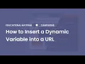 How to Insert a Dynamic Variable into a URL