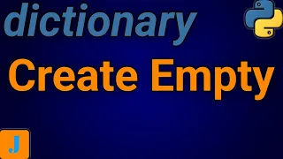 How To Create An Empty Dictionary In Python
