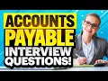 22 ACCOUNTS PAYABLE INTERVIEW QUESTIONS ANSWERS How to PASS an ACCOUNTING Job Interview