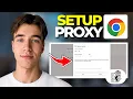 How to Setup Proxy on Google Chrome Tutorial 2026