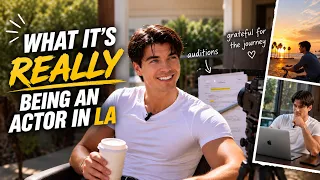 What It's REALLY Like Being an Actor in LA