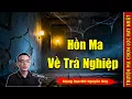 Download Lagu Truyện Ma Kinh Dị | Hồn Ma Về Trả Nghiệp - Tuyển Tập MC Nguyễn Huy Kể