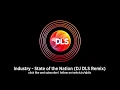 Download Lagu Industry - State of the Nation (DJ DLS Remix)