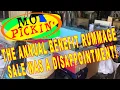 THE ANNUAL BENEFIT RUMMAGE SALE WAS A DISAPPOINTMENT BUT THE GARAGE SALES I WENT TO LATER WERE GREAT