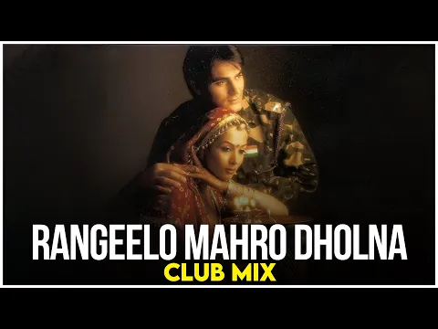 Download MP3 Rangilo Maro Dholna | Club Mix | Arbaaz Khan, Malaika Arora | Shubha Mudgal | DJ Ravish & DJ Chico