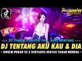 Lagu DJ DUGEM DISKOTIK FULL BASS KENCANG 2026 !! DJ TENTANG AKU KAU DAN DIA || DJ FUNKOT VIRAL TIK TOK ||