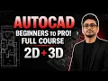 AutoCAD Full Course for Beginners 2D 3D Step-by-Step Zero to Pro
