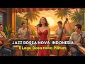 Download Lagu 9 Lagu Jazz Bossa Nova Pilihan | Lagu Jazz Indonesia | Lagu Nostalgia