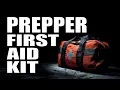 Prepper First Aid Kit Medical Supplies You Need Before Disaster Strikes