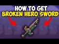 How to Get BROKEN HERO SWORD in Terraria 1 4 4 9 Broken Hero Sword terraria