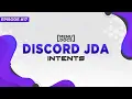 JDA Bot Tutorial - Gateway Intents JDABuilder Episode 17 MenuDocs