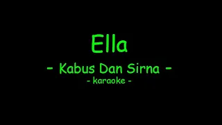 Download Ella - Kabus Dan Sirna (Karaoke) MP3