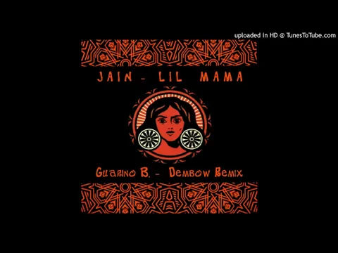 Download MP3 Jain - Lil Mama Remix Dembow By Guarino B.