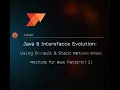 9 Java 8 Interface Evolution Using Default Static Methods