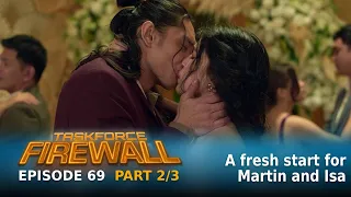 Taskforce Firewall A fresh start for Martin and Isa Episode 69 - Part