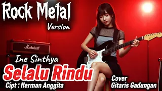 selalu rindu ine sinthya versi rock metal cover gitaris gadungan ai 