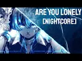Are You Lonely (Nightcore)
