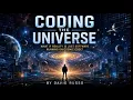 Coding the Universe What If Reality Is Just Software Running on Cosmic Code - book