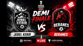 🔴 LIVE | Jebel Kebir 🆚 Beranes | نصف نهائي Kings League Maroc – Edition 2 🏆⚽