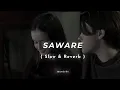 Download Lagu Saware (Slowed + Reverb) Arijit Singh | Phantom | 3tenriderAudio