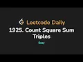 1925 Count Square Sum Triples Leetcode Daily - Python