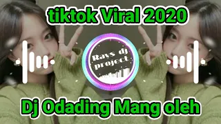 Download Dj Odading Mang Oleh ]] Tiktok Viral 2020 -Bass nya ~ Mantap Betul MP3