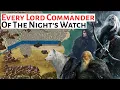 Every Lord Commander Of The Night's Watch | The North | House Of The Dragon History \u0026 Lore Explained