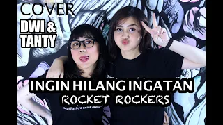 ingin hilang ingatan rocket rockers cover by dwitanty 