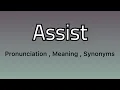 Assist meaning - Assist pronunciation