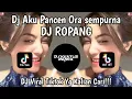 Lagu DJ AKU PANCEN ORA SEMPURNA || DJ ROPANG || VIRAL TIKTOK YANG KALIAN CARI!!!