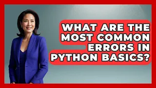 What Are the Most Common Errors in Python Basics Python Code School News