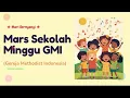 Mars Sekolah Minggu GMI Lirik Lagu anak - Gereja Methodist indonesia
