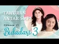 Lagu Tawuran Antar SMP | Bidadari 3 Eps 19 Full Versi