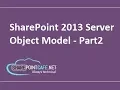 How to do Server Object Model Programming in SharePoint 2013 Part2