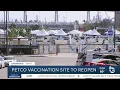 Petco vaccination super station set to reopen