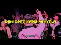 Download Lagu DEMI CINTA YANG MENYALA ||BREAKBEAT|| SPECIAL FROM NEW REMIX 2K22
