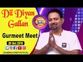Download Lagu Dil Diyan Gallan with Singer Gurmeet Meet | Latest Interview 2019